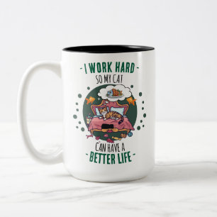 Tasse 2 Couleurs Je Travaille Dur Pour Que Ma Chatte Ait Une Meille