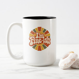Tasse 2 Couleurs Je vais bien-ish – Drôle de typographie rétro des