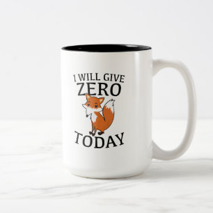Tasse 2 Couleurs Je Vais Donner Zero Fox Aujourd'Hui