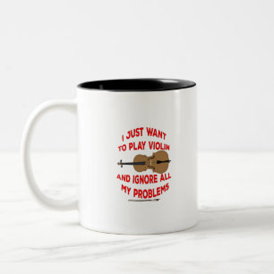 Tasse 2 Couleurs Je veux juste jouer du violon et ignorer tous mes
