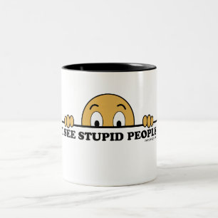 Tasse 2 Couleurs Je vois les personnes stupides