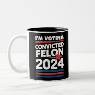 Tasse 2 Couleurs Je vote pour le condamné Felon Pro Trump 2024
