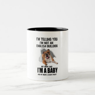 Tasse 2 Couleurs Je Vous Dis Que Je Ne Suis Pas Un Cadeau De Bulldo