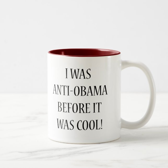 Tasse 2 Couleurs J'étais Anti-Obama (Droit)