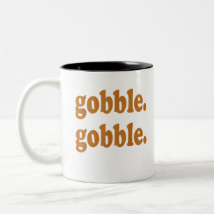 Tasse 2 Couleurs Jour de l'Action de grâce Gobble Gobble Turquie Tr