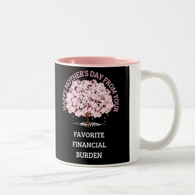 Tasse 2 Couleurs Joyeuse Fête des Mères Fardeau financier favori (Droit)