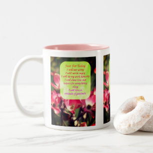 Tasse 2 Couleurs Juste pour aujourd'hui Dogwood Flowers Inspiration