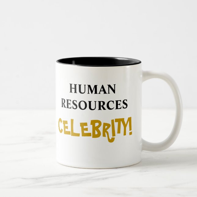 Tasse 2 Couleurs La célébrité des ressources humaines ! Ajouter un  (Droit)