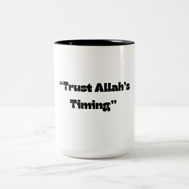 Tasse 2 Couleurs La confiance dans le temps d’Allah - Citation isla (Centre)