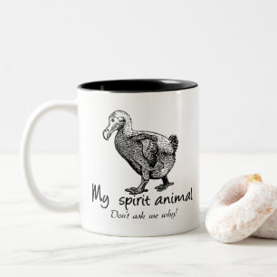 Tasse 2 Couleurs La dronte est mon animal d'esprit. Ne me demandez