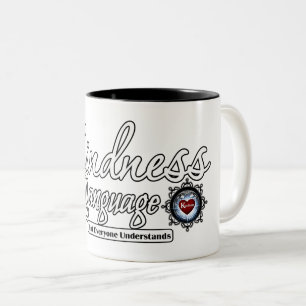 Tasse 2 Couleurs La gentillesse est la langue