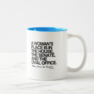 Tasse 2 Couleurs La place d'une femme est dans le bureau ovale