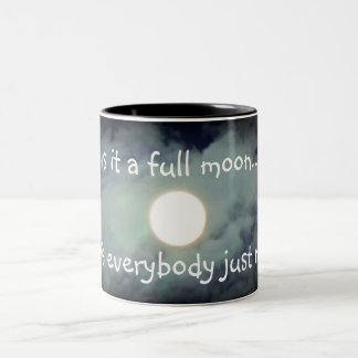 Tasse 2 Couleurs La Pleine lune Est Tout Le Monde Nuts Drôle