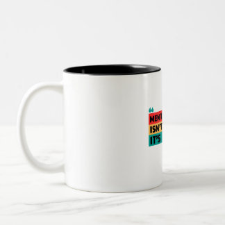 TASSE 2 COULEURS LA SANTÉ MENTALE N’EST PAS ÉGOÏSTE, C’EST INTELLIG