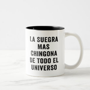 Tasse 2 Couleurs La Suegra Mas Chingona De Todo El Universo