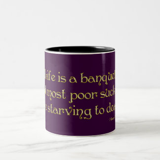 Tasse 2 Couleurs La vie de KRW est une citation de Mame de banquet