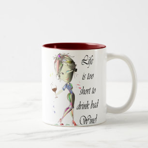 Tasse 2 Couleurs La vie est trop courte pour boire du vin gâté !