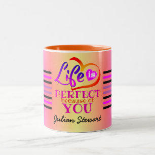 Tasse 2 Couleurs La vie est un message romantique parfait