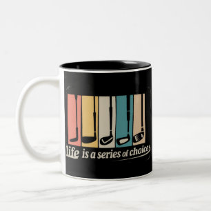 Tasse 2 Couleurs La vie est une série de choix Golf drôle Golfing 