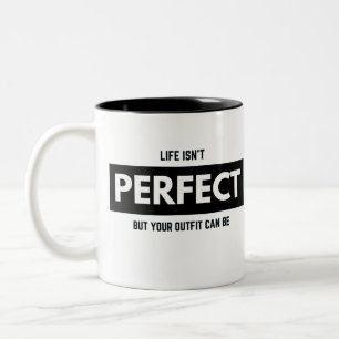 TASSE 2 COULEURS LA VIE N'EST PAS PARFAITE MAIS VOTRE RÉSULTAT PEU