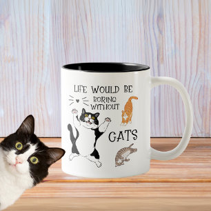 Tasse 2 Couleurs La Vie Serait Ennuyeux Sans Chats - Mignonne Amusa