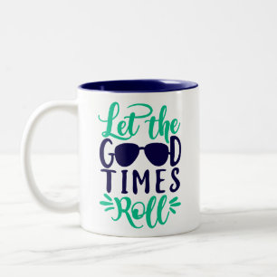 Tasse 2 Couleurs Laissez les bons moments tourner