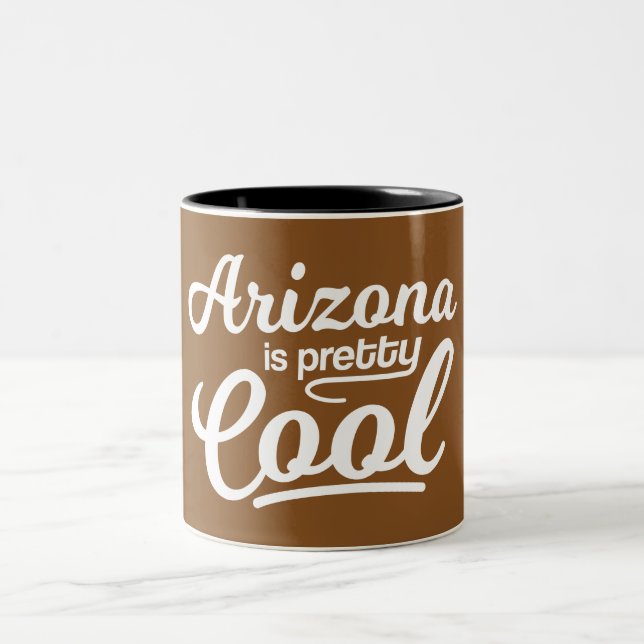 Tasse 2 Couleurs L'Arizona Est Plutôt Cool (Centre)