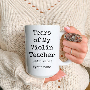 Tasse 2 Couleurs Larmes de mon professeur de violon encore chaud dr