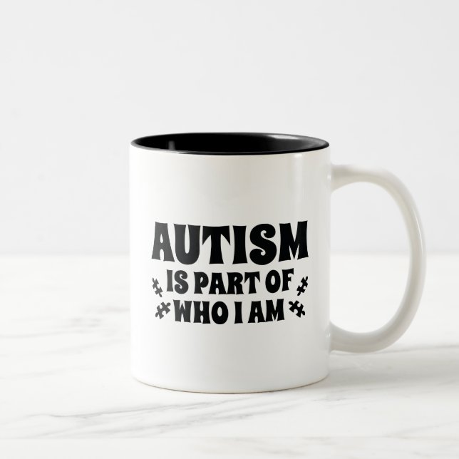 Tasse 2 Couleurs L'autisme fait partie de ce que je suis (Droit)