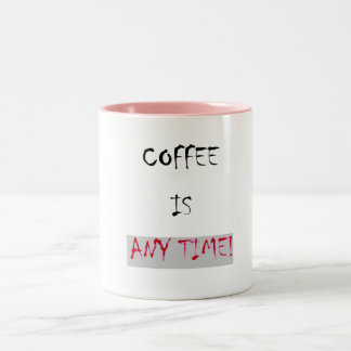 Tasse 2 Couleurs Le café est n'importe quelle heure Texte> Drôle ca