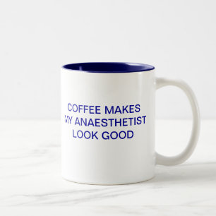 TASSE 2 COULEURS LE CAFÉ REND MON SEMBLER D'ANESTHÉSISTE BON