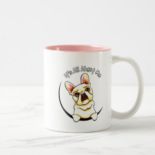 Tasse 2 Couleurs Le chien de taureau français est tout sur moi