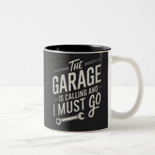 Tasse 2 Couleurs Le Garage Appelle Et Je Dois Y Aller