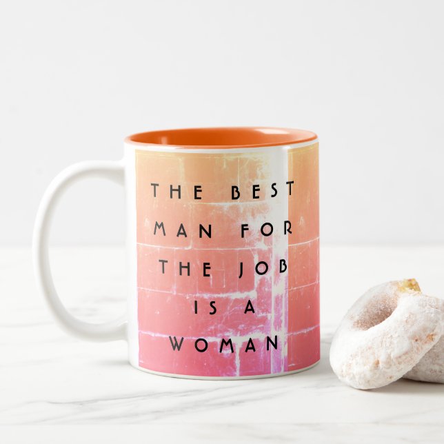Tasse 2 Couleurs Le meilleur homme pour le poste est un empowerment (Avec donut)