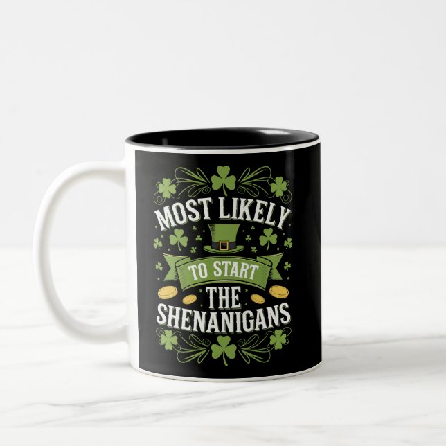 Tasse 2 Couleurs Le Plus Probable À Démarrer Le St patrick Shenanig (Gauche)