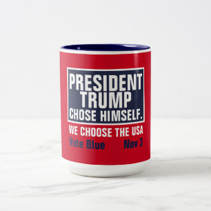 Tasse 2 Couleurs Le Président Trump S'Est Choisi Nous Choisissons L