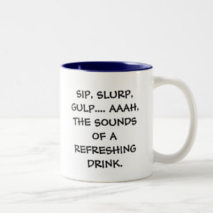 TASSE 2 COULEURS LE SIP, BOIVENT BRUYAMMENT, ENGLOUTISSENT…. AAAH