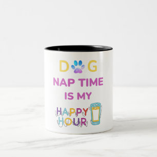 Tasse 2 Couleurs le temps de la sieste pour chien est mon happy hou