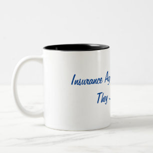 Tasse 2 Couleurs Les agents d'assurance ne se retirent jamais, ils