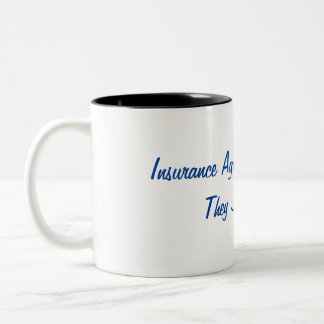 Tasse 2 Couleurs Les agents d'assurance ne se retirent jamais, ils