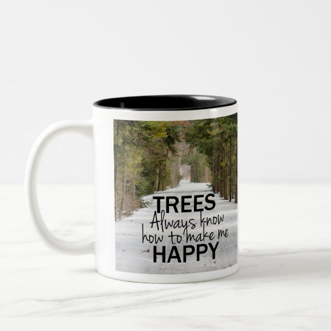 Tasse 2 Couleurs Les arbres savent toujours comment me rendre heure (Gauche)