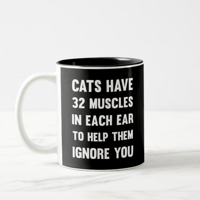 Tasse 2 Couleurs Les chats ont 32 muscles dans chaque oreille...| C (Gauche)