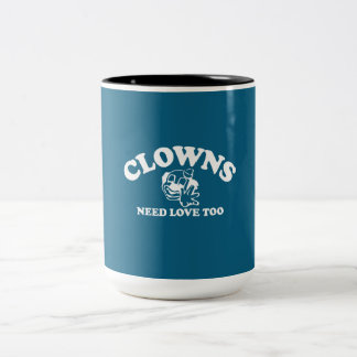 Tasse 2 Couleurs Les clowns ont besoin d'amour aussi