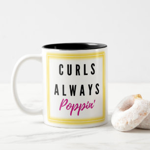 Tasse 2 Couleurs Les Curls Sont Toujours Poppin' ! Citation de chev