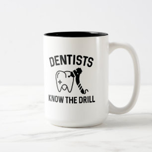 Tasse 2 Couleurs Les dentistes connaissent le foret