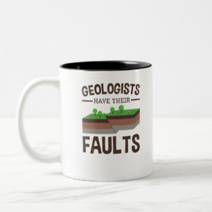 Tasse 2 Couleurs Les géologues ont leurs défauts géologie Scienc