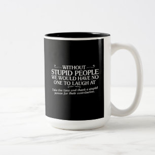 TASSE 2 COULEURS LES INSULTES MOYENS REMERCIENT LES PERSONNES STUPI