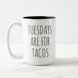 Tasse 2 Couleurs Les Mardis Sont Pour Les Tacos Cadeau pour les A