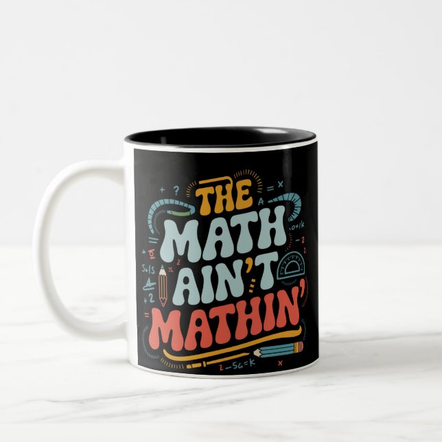 Tasse 2 Couleurs Les maths ne font pas de mathématiques Montrez vot (Gauche)