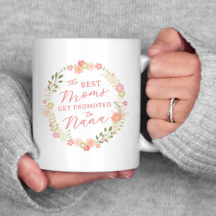 Tasse 2 Couleurs Les meilleures mamans sont promues à Nana